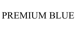 PREMIUM BLUE trademark