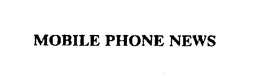 MOBILE PHONE NEWS trademark