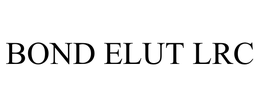 BOND ELUT LRC trademark
