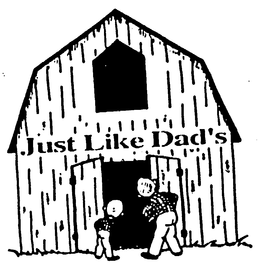 JUST LIKE DAD'S trademark