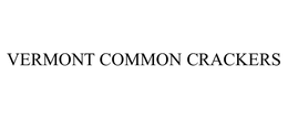VERMONT COMMON CRACKERS trademark