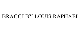 BRAGGI BY LOUIS RAPHAEL trademark