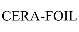CERA-FOIL trademark