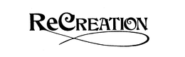 RECREATION trademark