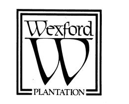 W WEXFORD PLANTATION trademark