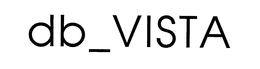 DB VISTA trademark