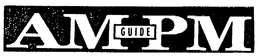 AM PM GUIDE trademark