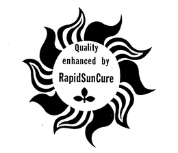 QUALITY ENCHANCED BY RAPID SUNCURE trademark