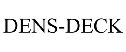 DENS-DECK trademark