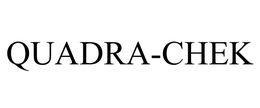 QUADRA-CHEK trademark