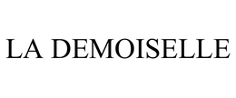 LA DEMOISELLE trademark