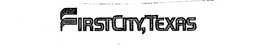FIRSTCITY, TEXAS trademark