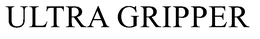 ULTRA GRIPPER trademark