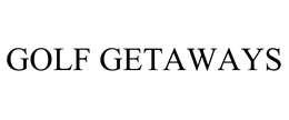GOLF GETAWAYS trademark