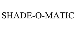 SHADE-O-MATIC trademark