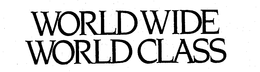 WORLD WIDE WORLD CLASS trademark