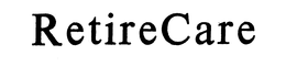 RETIRECARE trademark