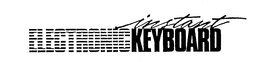 INSTANT ELECTRONIC KEYBOARD trademark