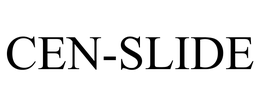 CEN-SLIDE trademark