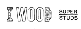 I WOOD SUPER STUDS trademark