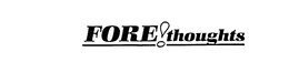 FORE!THOUGHTS trademark