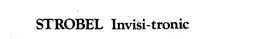 STROBEL INVISI-TRONIC trademark