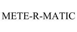 METE-R-MATIC trademark