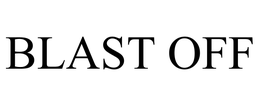 BLAST OFF trademark