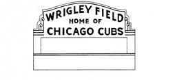 WRIGLEY FIELD HOME OF CHICAGO CUBS trademark