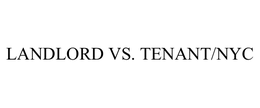LANDLORD VS. TENANT/NYC trademark