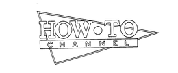 HOW TO CHANNEL trademark