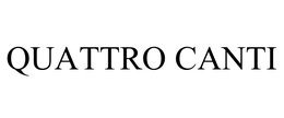 QUATTRO CANTI trademark
