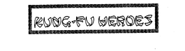 KUNG-FU HEROES trademark
