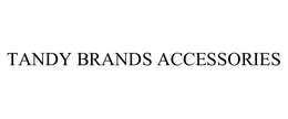 TANDY BRANDS ACCESSORIES trademark