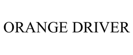 ORANGE DRIVER trademark