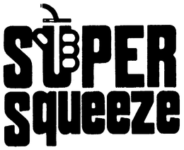 SUPER SQUEEZE trademark