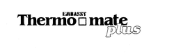 EMBASSY THERMO MATE PLUS trademark