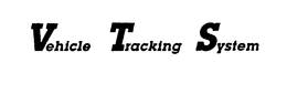 VEHICLE TRACKING SYSTEM trademark