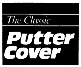 THE CLASSIC PUTTER COVER trademark