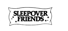 SLEEPOVER FRIENDS trademark