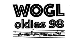 WOGL OLDIES 98 "...THE MUSIC YOU GREW UP WITH!" trademark