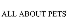 ALL ABOUT PETS trademark