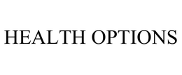 HEALTH OPTIONS trademark