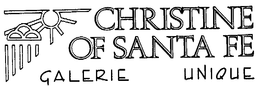 CHRISTINE OF SANTA FE GALERIE UNIQUE trademark