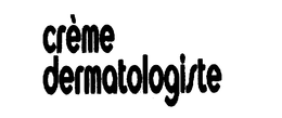 CREME DERMATOLOGISTE trademark