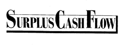 SURPLUS CASH FLOW trademark