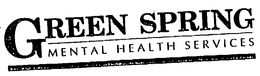 GREEN SPRING MENTAL HEALTH SERVICES trademark