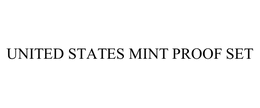 UNITED STATES MINT PROOF SET trademark