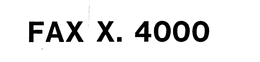 FAX X. 4000 trademark