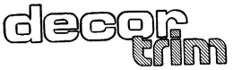 DECOR-TRIM trademark